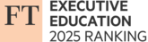 FT Executive Education 2025 Ranking.